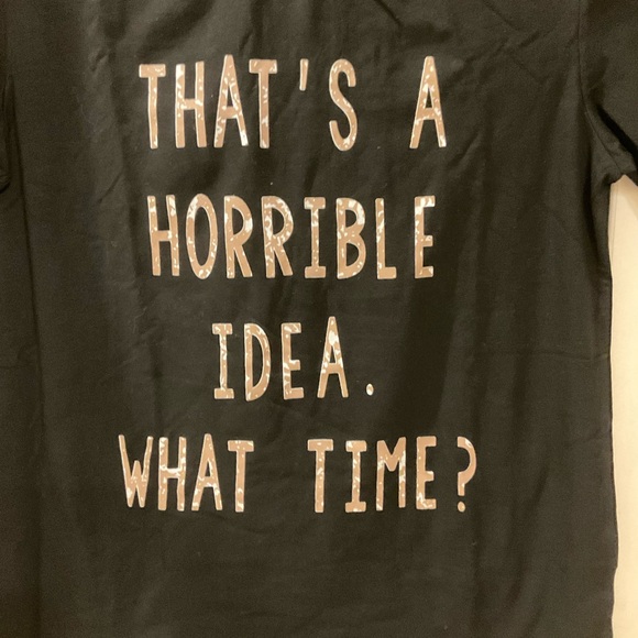 That’s a Horrible Idea. What Time? Tee Shirt, NWT, Black with Tan Text, Size S - Picture 2 of 8